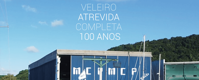 Veleiro Atrevida completa 100 anos
